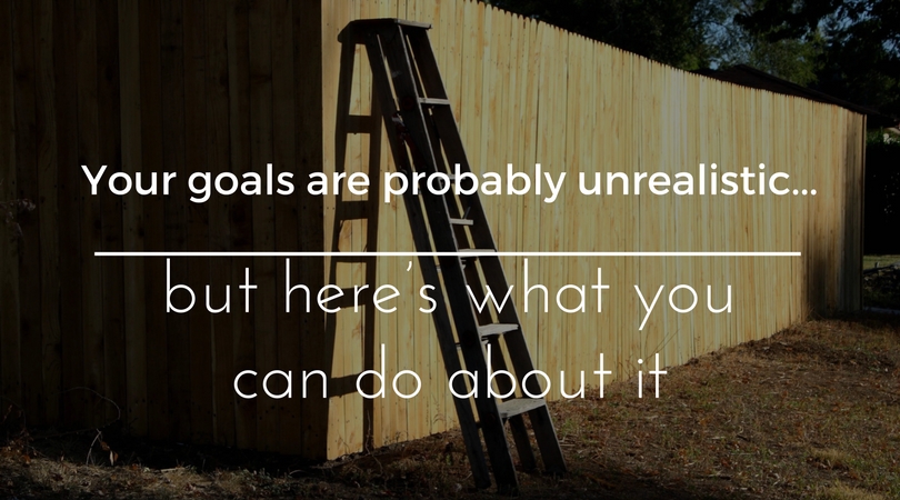Are your goals realistic