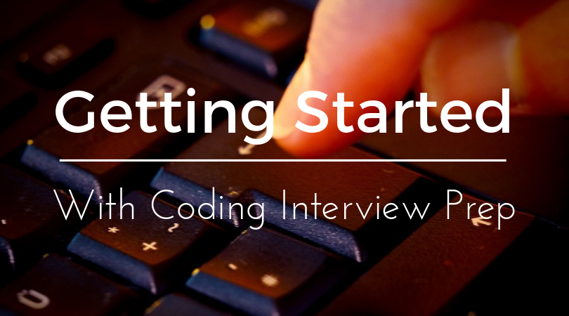 Getting Started Coding Interviews